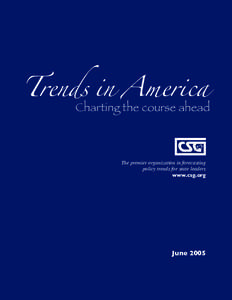 Trends in America  Charting the course ahead The premier organization in forecasting policy trends for state leaders