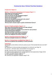 Community Use of School Facilities Guidance Introduction: Pages 2-3 Section 1: Government expectations and charging: PagesWhat does the Government expect? What is the law on charging? How can schools use their del