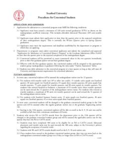 Stanford University Procedures for Coterminal Students APPLICATION AND ADMISSION 1 Applications for admission to a coterminal program must fulfill the following conditions: 1.1 Applicants must have earned a minimum of 12