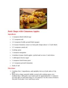 Pork Chops with Cinnamon Apples Ingredients:  1 teaspoon dried rubbed sage