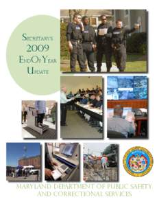 Secretary’s 2009 Endofyear update  Maryland Department of Public Safety