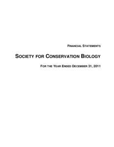 FINANCIAL STATEMENTS  SOCIETY FOR CONSERVATION BIOLOGY FOR THE YEAR ENDED DECEMBER 31, 2011  SOCIETY FOR CONSERVATION BIOLOGY
