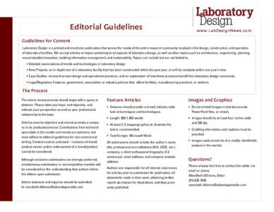 Editorial Guidelines  www.LabDesignNews.com Guidelines for Content Laboratory Design is a printed and electronic publication that serves the needs of the entire research community involved in the design, construction, an