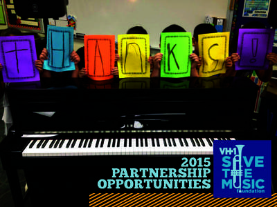 2015 PARTNERSHIP OPPORTUNITIES The VH1 Save The Music Foundation is committed to ensuring