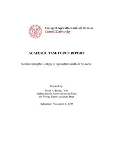 College of Agriculture and Life Sciences  ACADEMIC TASK FORCE REPORT Restructuring the College of Agriculture and Life Sciences  Prepared by: