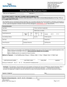 Nova Scotia Apprenticeship Agency PO Box 578, 2021 Brunswick St. Halifax, NS B3J 2S9 Telephone: ([removed]Toll Free: [removed]Fax: ([removed]