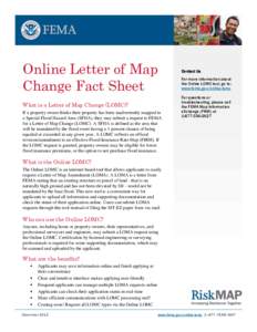 Online Letter of Map Change Fact Sheet What is a Letter of Map Change (LOMC)? If a property owner thinks their property has been inadvertently mapped in a Special Flood Hazard Area (SFHA), they may submit a request to FE