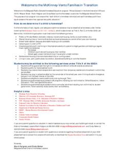 Welcome to the McKinney-Vento Families in Transition Welcome to the Belgrade Public Schools Homeless Education program. We are located in the Administration Office at 312 N. Weaver Street. Mark Halgren and Cindy Baker ar