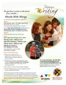 Do you have a writer in the house? If so, consider… Words With Wings An intensive writing program for ages 8–14
