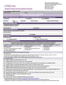 MGP Laboratory Shipping Address: Molecular & Genomic Pathology Laboratory 3477 Euler Way, Room 7012 Pittsburgh, PA[removed]Phone: ([removed]FAX: ([removed]