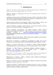 Gambling and Young People in Australia[removed] − REFERENCES Abbott, M., & Clarke, D[removed]Prospective problem gambling research: Contribution and