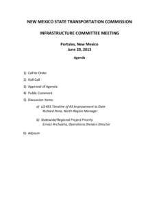 NEW MEXICO STATE TRANSPORTATION COMMISSION INFRASTRUCTURE COMMITTEE MEETING Portales, New Mexico June 20, 2013 Agenda