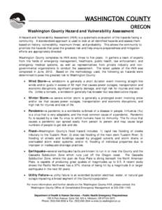 WASHINGTON COUNTY OREGON Washington County Hazard and Vulnerability Assessment  A Hazard and Vulnerability Assessment (HVA) is a systematic evaluation of the hazards facing a