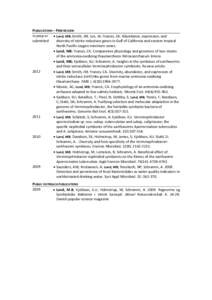 PUBLICATIONS – PEER REVIEW In prep or  Lund, MB; Smith, JM; Lee, JA; Francis, CA. Abundance, expression, and submitted diversity of nitrite reductase genes in Gulf of California and eastern tropical North Pacific ox