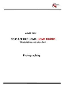 COVER PAGE  NO PLACE LIKE HOME: HOME TRUTHS Climate Witness Instruction Cards  Photographing
