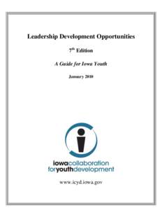 Leadership Development Opportunities 7th Edition A Guide for Iowa Youth January[removed]www.icyd.iowa.gov