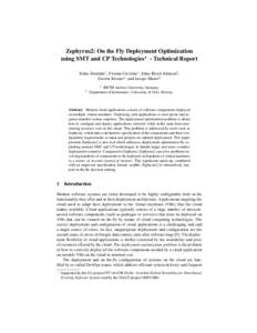Zephyrus2: On the Fly Deployment Optimization using SMT and CP Technologies? - Technical Report ´ Erika Abrah´ am1 , Florian Corzilius1 , Einar Broch Johnsen2 , Gereon Kremer1 , and Jacopo Mauro2