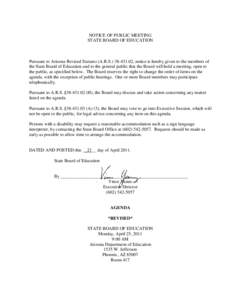 NOTICE OF PUBLIC MEETING STATE BOARD OF EDUCATION Pursuant to Arizona Revised Statutes (A.R.S[removed], notice is hereby given to the members of the State Board of Education and to the general public that the Board wi