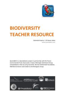 BIODIVERSITY TEACHER RESOURCE Extended inquiry: 1-19 lesson ideas www.questabird.com  QuestaBird is a QuestaGame project in partnership with the Purves