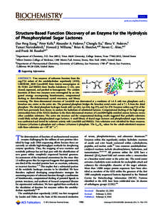 Article pubs.acs.org/biochemistry Structure-Based Function Discovery of an Enzyme for the Hydrolysis of Phosphorylated Sugar Lactones Dao Feng Xiang,† Peter Kolb,§ Alexander A. Fedorov,‡ Chengfu Xu,† Elena V. Fedo