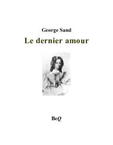 George Sand  Le dernier amour BeQ