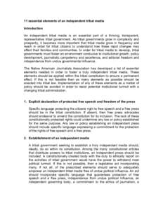 11 essential elements of an independent tribal media Introduction An independent tribal media is an essential part of a thriving, transparent, representative tribal government. As tribal governments grow in complexity an