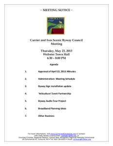 ~ MEETING NOTICE ~  Currier and Ives Scenic Byway Council Meeting Thursday, May 23, 2013 Webster Town Hall