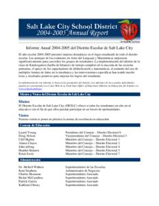 Informe Anual[removed]del Distrito Escolar de Salt Lake City El año escolar[removed]presentó mejoras dramáticas en el logro estudiantil de todo el distrito escolar. Los puntajes de los exámenes en Artes del Lenguaje y Matemáticas mejoraron