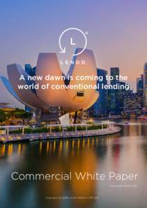 A new dawn is coming to the world of conventional lending Commercial White Paper *Amended
