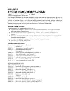 CERTIFICATE IN  FITNESS INSTRUCTOR TRAINING (16 hrs.) CIP: [removed]School of Fitness Education, [removed]