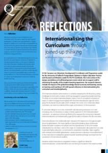 MAY 2007 About Reﬂections Welcome to the fourth issue of Reﬂections, the newsletter which focuses on teaching, learning and assessment in Queen’s and more generally in higher education. Reﬂections is published on
