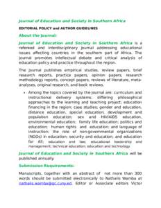 Journal of Education and Society in Southern Africa EDITORIAL POLICY and AUTHOR GUIDELINES About the Journal: Journal of Education and Society in Southern refereed and interdisciplinary journal addressing