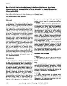 Articles  Insufficient Distinction Between DNA from Viable and Nonviable Staphylococcus aureus Cells in Wipe-Samples by Use of Propidium Monoazide-PCR Martin Schmidlin, Monica Alt, Peter Brodmann, and Claudia Bagutti