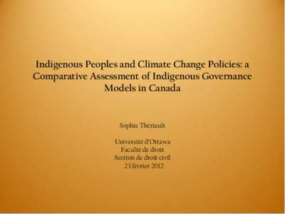 Indigenous Peoples and Climate Change Action: a Comparative Assessment of the Possibilities and Shortcomings Of Indigenous Governance Models in Canada