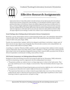 Graduate Teaching & Laboratory Assistants Orientation  Effective Research Assignments Information literacy is the ability to find, critically evaluate, and use information for both academic and personal purposes. Along w