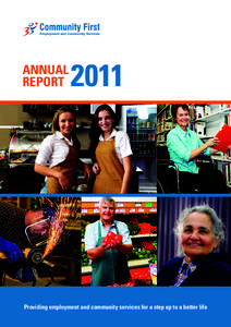 ANNUAL REPORT Providing employment and community services for a step up to a better life  Community First International Limited