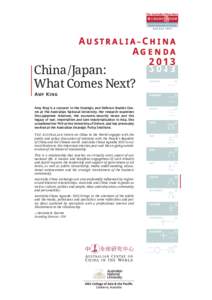 AU STRA LIAN – CH I NA A G E N D A[removed]China/Japan: What Comes Next? A MY K ING