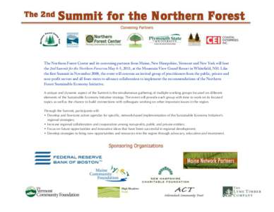 The Northern Forest Center and its convening partners from Maine, New Hampshire, Vermont and New York will host the 2nd Summit for the Northern Forest on May 4-5, 2011, at the Mountain View Grand Resort in Whitefield, NH