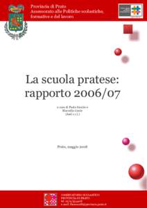 Provincia di Prato Assessorato alle Politiche scolastiche, formative e del lavoro La scuola pratese: rapporto