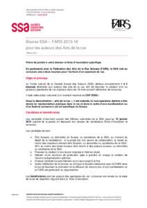 Bourse SSA – FARS[removed]pour les auteurs des Arts de la rue Règlement Prière de joindre à votre dossier la fiche d’inscription spécifique En partenariat avec la Fédération des Arts de la Rue Suisses (FARS), l