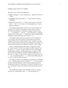 Proof, beliefs, and algorithms through the lens of sum-of-squares  Finding a sparse vector in a subspace The sparsest vector problem is the following: • Input: A subspace V ⊆ Rn of dimension k + 1 (given in the form 