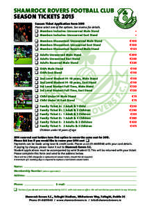 SHAMROCK ROVERS FOOTBALL CLUB SEASON TICKETS 2015 Season Ticket Application Form 2015		 	 Please select one of the options. See reverse for details.