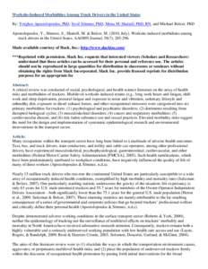 Worksite-Induced Morbidities Among Truck Drivers in the United States By: Yorghos Apostolopoulos, PhD, Sevil Sönmez, PhD, Mona M. Shattell, PhD, RN, and Michael Belzer, PhD Apostolopoulos, Y., Sönmez, S., Shattell, M. 