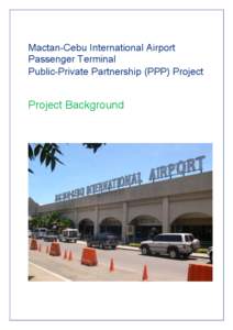 Philippines / Visayan Islands / Mactan-Cebu International Airport / Cebu / Mactan / Central Visayas / Mandaue / Kalibo International Airport / Department of Transportation and Communications / Metro Cebu / Visayas / Geography of the Philippines