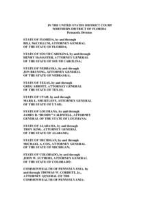 IN THE UNITED STATES DISTRICT COURT NORTHERN DISTRICT OF FLORIDA Pensacola Division STATE OF FLORIDA, by and through BILL McCOLLUM, ATTORNEY GENERAL OF THE STATE OF FLORIDA;