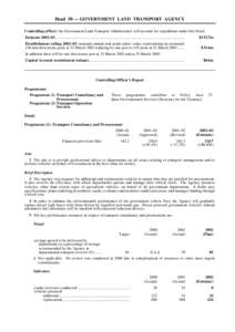 Head 50 — GOVERNMENT LAND TRANSPORT AGENCY Controlling officer: the Government Land Transport Administrator will account for expenditure under this Head. Estimate 2002–03..............................................
