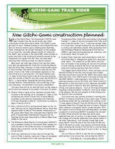 New Gitchi-Gami construction planned  W e at the Gitchi-Gami Trail Association (GGTA) have been hopeful that this would be the year when