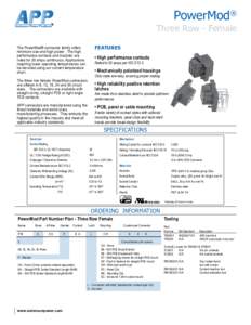 PowerMod®  Three Row - Female FEATURES  The PowerMod® connector family offers