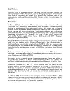 Dear Members, Given the thrust of privatizations across the globe, you may have been following the developments around the Male airport, Maldives through press reports for some time