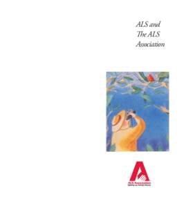 ALS and The ALS Association[removed]Agoura Road, Suite 250 Calabasas Hills, CA[removed]Telephone: [removed]
